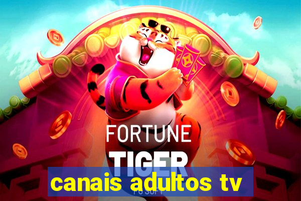 canais adultos tv